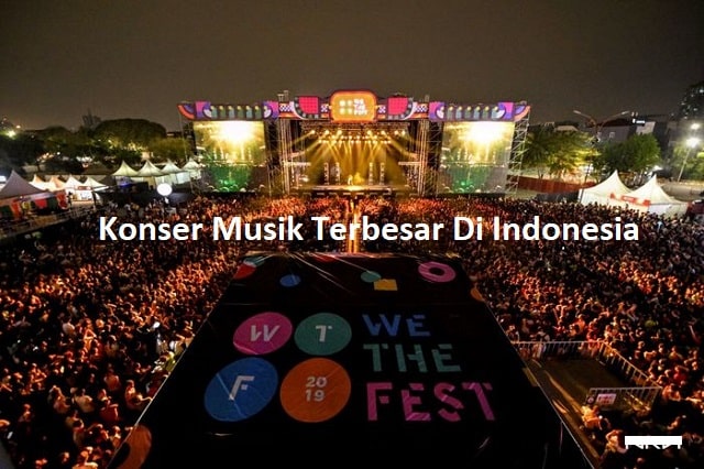 Konser Musik Terbesar Di Indonesia