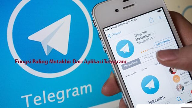 Fungsi Paling Mutakhir Dari Aplikasi Telegram