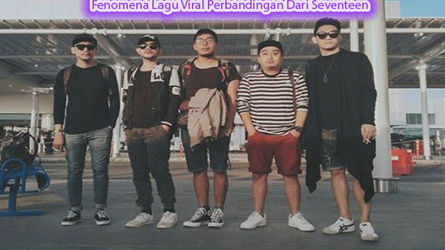 Fenomena Lagu Viral Perbandingan Dari Seventeen